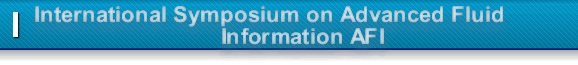 International Symposium on Advanced Fluid Information AFI