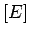 $ [E]$