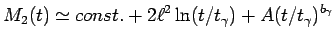 $\displaystyle M_2(t)\simeq const.+2\ell^2\ln(t/t_{\gamma})+A(t/t_{\gamma})^{b_{\gamma}}$
