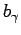 $ b_{\gamma}$