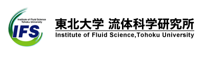 Institute of Fluid Science,Tohoku University